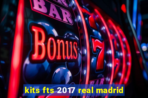 kits fts 2017 real madrid